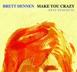 Make You Crazy - Brett Dennen