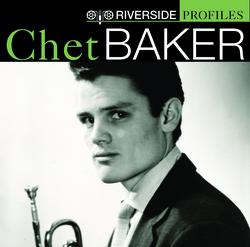 Riverside Profiles: Chet Baker - Chet Baker