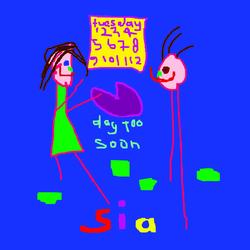 Day Too Soon - Sia