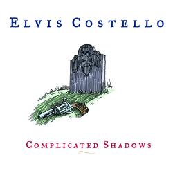 Complicated Shadows - Elvis Costello