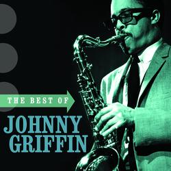 The Best Of Johnny Griffin - Johnny Griffin