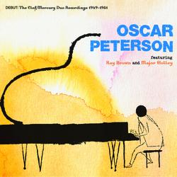 Debut: The Clef/Mercury Duo Recordings 1949-1951 - Oscar Peterson