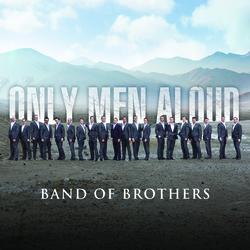 Band Of Brothers - Only Men Aloud