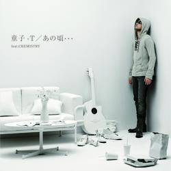Anokoro...Feat.Chemistry - Dohzi-T