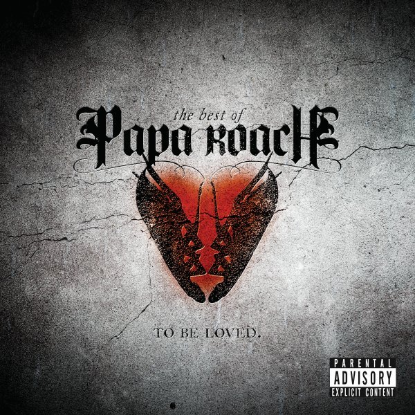 To Be Loved: The Best Of Papa Roach - Papa Roach