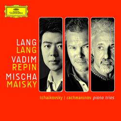 Tchaikovsky/Rachmaninov: Piano Trios - Lang Lang, Vadim Repin, Mischa Maisky