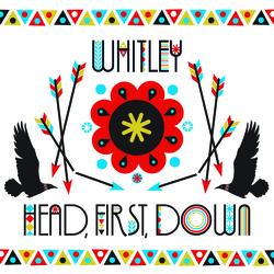 Head, First, Down - Whitley