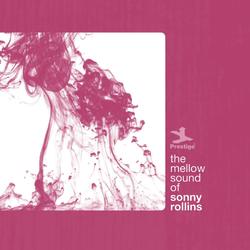 The Mellow Sound Of Sonny Rollins - Sonny Rollins