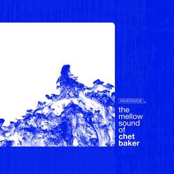 The Mellow Sound Of Chet Baker - Chet Baker