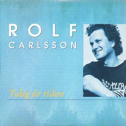 Tidig &auml;r tiden - Rolf Carlsson
