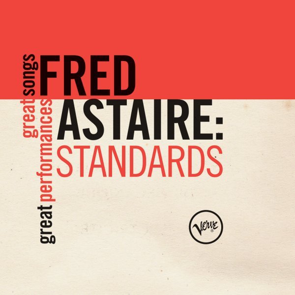 Standards (Great Songs/Great Performances) - Fred Astaire