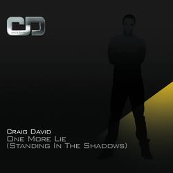One More Lie (Standing In The Shadows) - Craig David