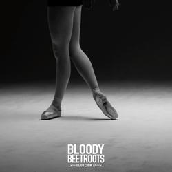 2nd Streets Have No Name - The Bloody Beetroots