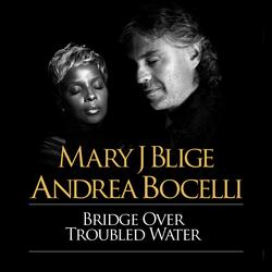 Bridge Over Troubled Water - Mary J. Blige, Andrea Bocelli