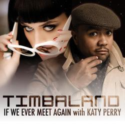 If We Ever Meet Again - Timbaland, Katy Perry
