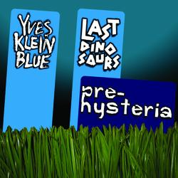 Prehysteria - Yves Klein Blue, Last Dinosaurs