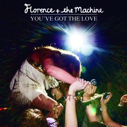 You've Got The Love - Florence + The Machine