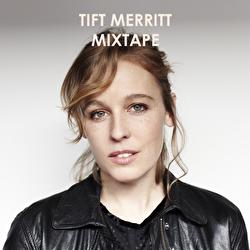 Mixtape - Tift Merritt