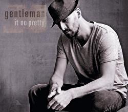 It No Pretty - Gentleman