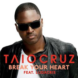 Break Your Heart - Taio Cruz, Ludacris