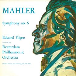 Mahler: Symphony No.6 - Rotterdam Philharmonic Orchestra, Eduard Flipse