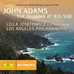 Adams: The Dharma at Big Sur - Leila Josefowicz, Los Angeles Philharmonic, John Adams