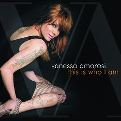 This Is Who I Am - Vanessa Amorosi