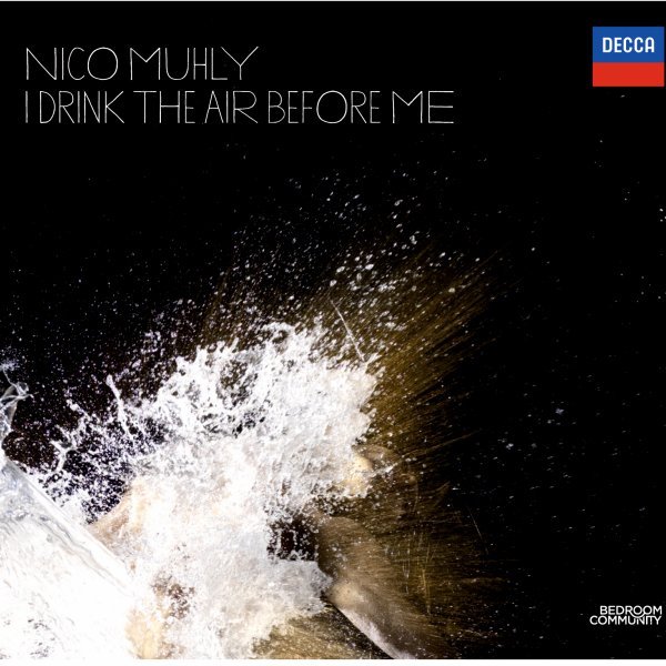 Nico Muhly:  I Drink the Air Before Me - Nico Muhly