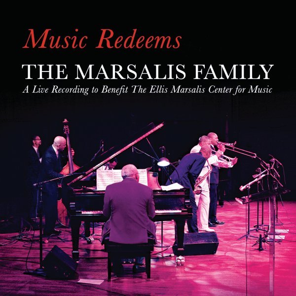 Music Redeems - The Marsalis Family - The Marsalis Family