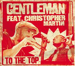 To The Top - Gentleman, Christopher Martin
