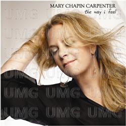 The Way I Feel - Mary Chapin Carpenter