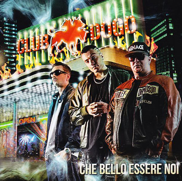 Che Bello Essere Noi - Club Dogo