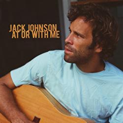 At Or With Me - Jack Johnson