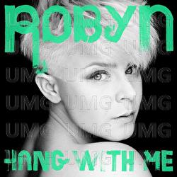 Hang With Me - Robyn