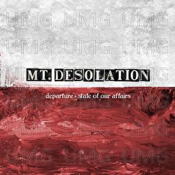Departure/ State Of Our Affairs - Mt. Desolation