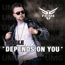 Depends on You - Frime