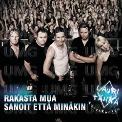 Rakasta mua / Sanoit ett&auml; min&auml;kin - Lauri T&auml;hk&auml; & Elonkerjuu