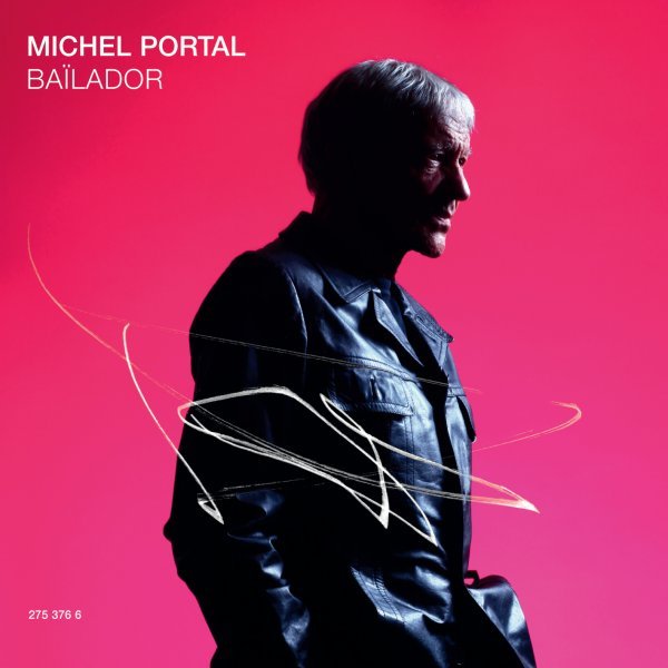 Bailador - Michel Portal