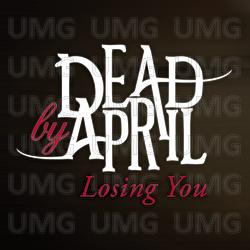 Losing You - Dead by April