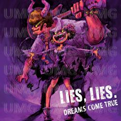 Lies, Lies. - DREAMS COME TRUE