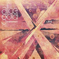 Runaway Love - Alice Gold