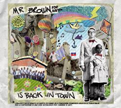 Mr. Brown Is Back In Town - Mr. Brown For Haiti