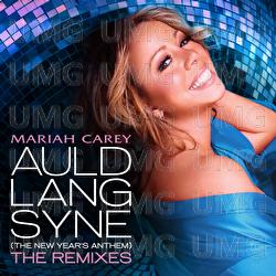 Auld Lang Syne (The New Year's Anthem) The Remixes - Mariah Carey