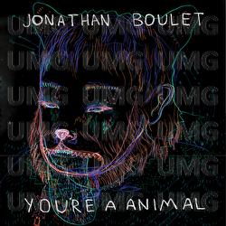 You're A Animal - Jonathan Boulet