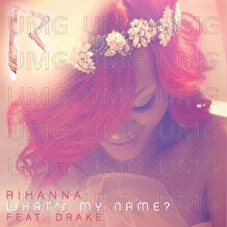 What's My Name? - Rihanna, Drake