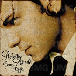 Come Pioggia - Roberto Amad&egrave;