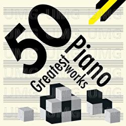 50 Greatest Piano Works