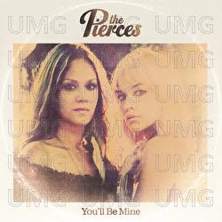 You'll Be Mine - The Pierces