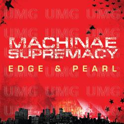 Edge and Pearl - Machinae Supremacy