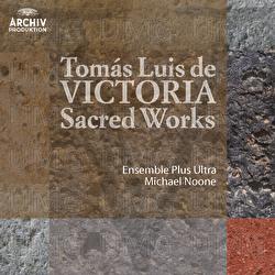 Victoria: Motets & Hymns for the Liturgical Year - Ensemble Plus Ultra, Michael Noone